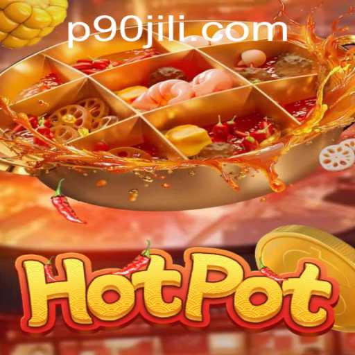 Discover the Exciting World of Hotpot: A Game of Strategy and Chance with 90JILI